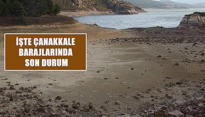 İşte Çanakkale barajlarında son durum