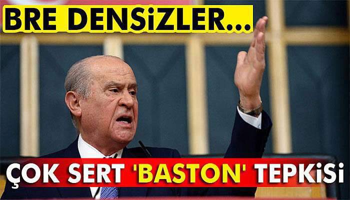 Bahçeli'den 'baston' çıkışı: Bre densizler...