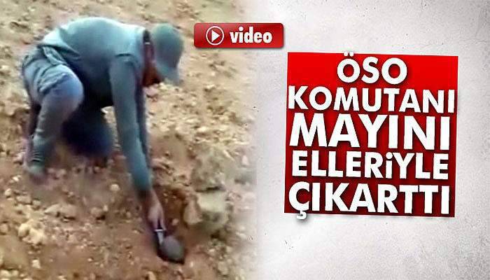 ÖSO Komutanı Fehim İsa mayını elleriyle çıkarttı