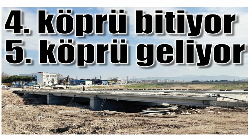 4. köprü bitiyor 5. köprü geliyor