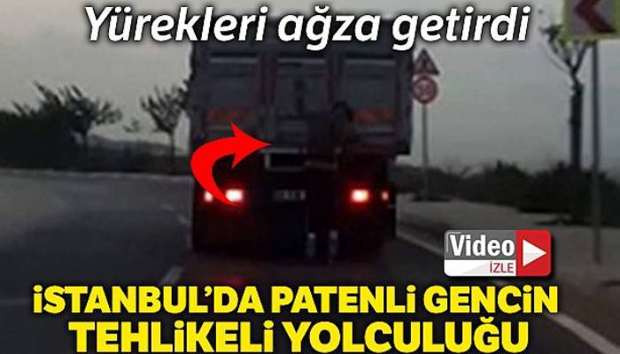 Kurtköy'de patenli gencin tehlikeli yolculuğu kamerada