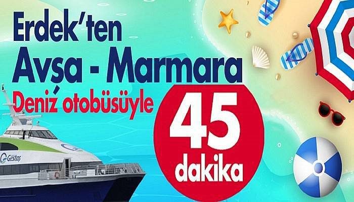 GESTAŞ'tan Erdek-Avşa-Marmara seferleri