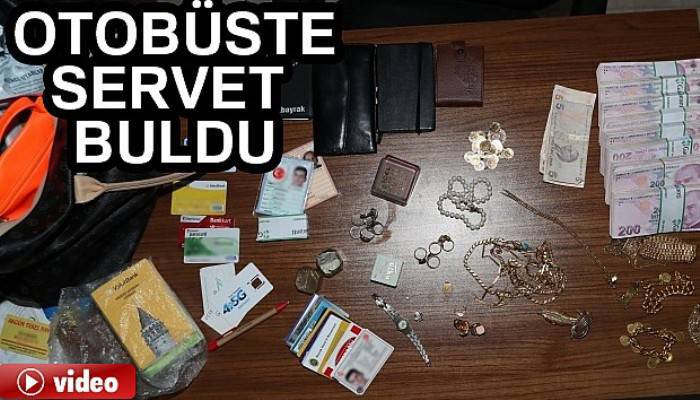 Yaşlı kadının otobüste bıraktığı çantadan servet çıktı