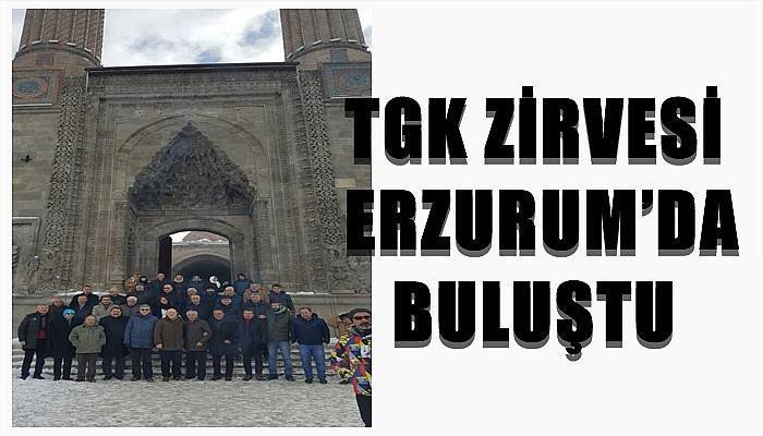 TGK Zirvesi, Erzurum’da Buluştu