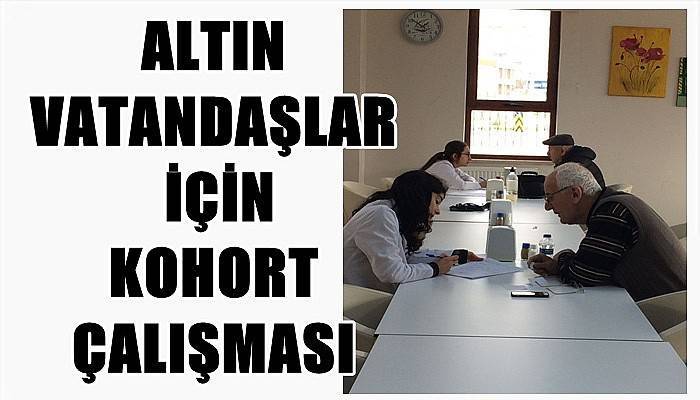 Altın Vatandaşlar İçin Kohort Çalışması 