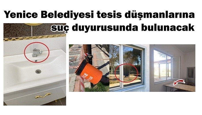 Yenice Belediyesi tesis düşmanlarına suç duyurusunda bulunacak