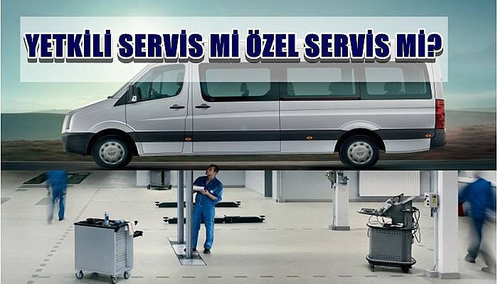 Yetkili servis mi özel servis mi?