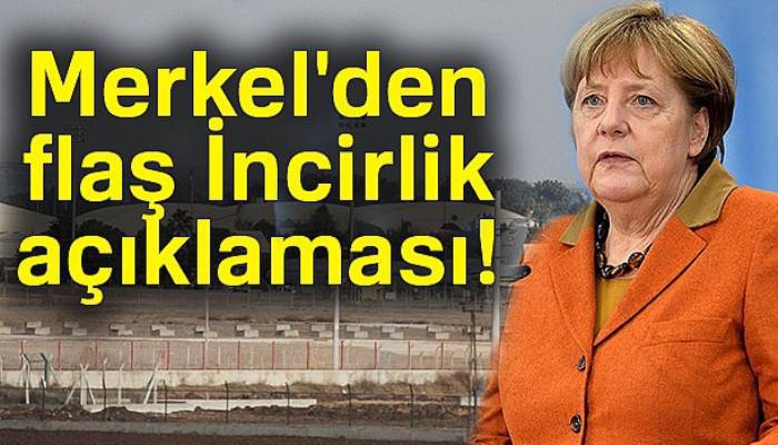 Merkel: 'Türkiye ile İncirlik sorunu bitti ama ilişkilerimiz devam edecek'