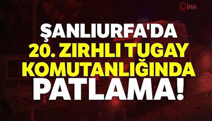 Şanlıurfa'da cephanelikte patlama