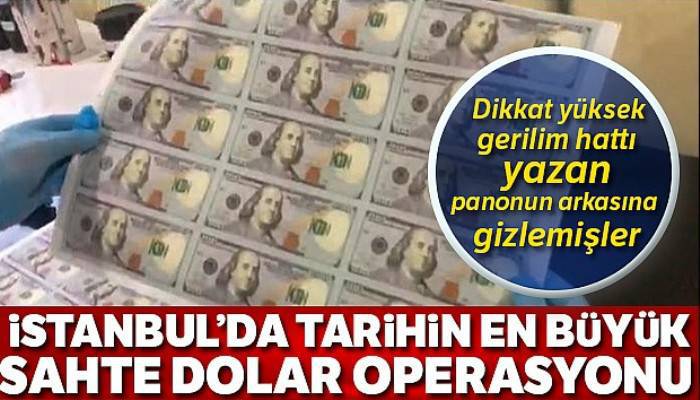 İstanbul'da, tarihin en büyük sahte dolar operasyonu: 271 milyon dolar ele geçirildi