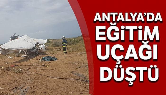 Antalya'da eğitim uçağı düştü: 1 ölü