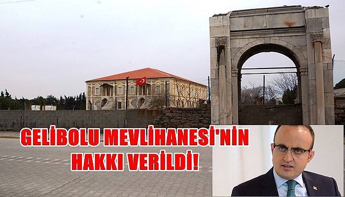 Gelibolu Mevlihanesi'nin Hakkı Verildi!