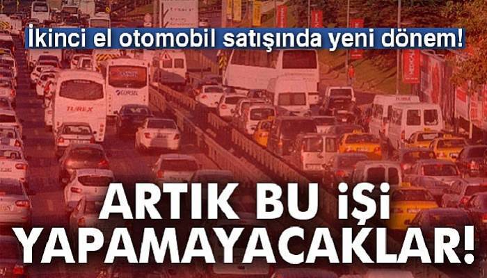 İkinci el otomobil satışında yeni dönem!