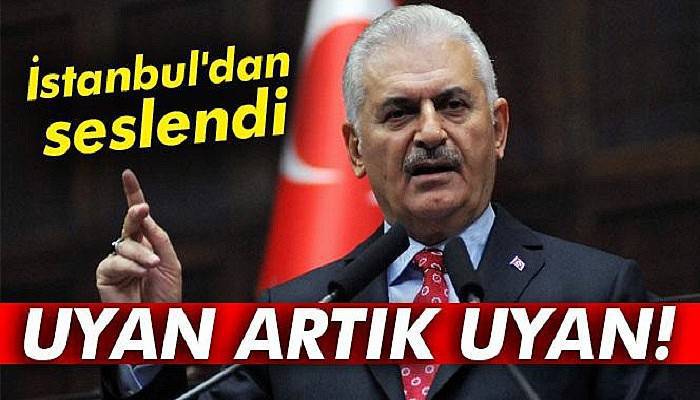  Yıldırım: Ey CHP, ey Kemal Bey, uyan artık