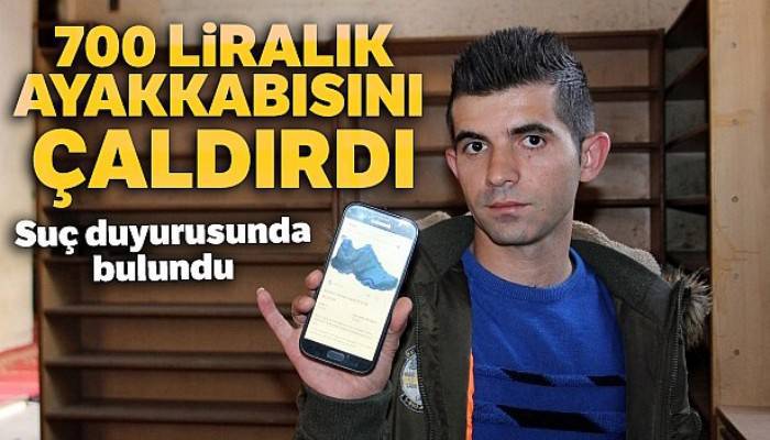 Camide çaldirdigi 700 liralik ayakkabisi için suç duyurusunda bulundu