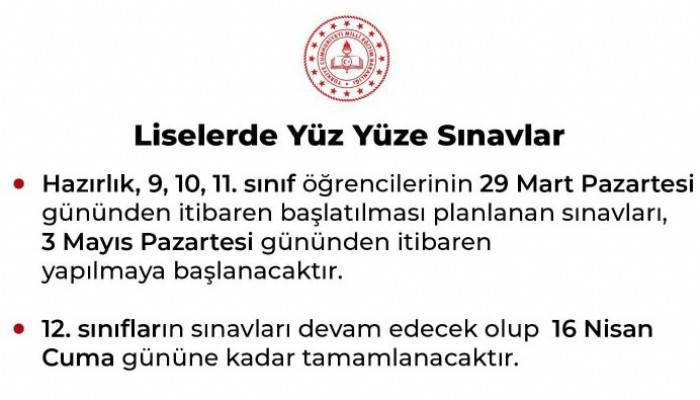 LİSELERDE YÜZ YÜZE SINAVLAR ERTELENDİ