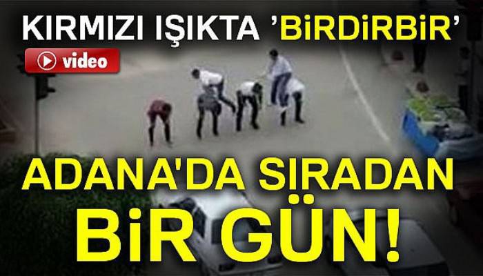  Kırmızı ışıkta ’birdirbir’