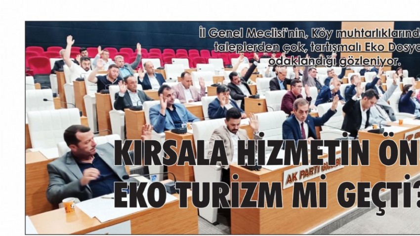  KIRSALA HİZMETİN ÖNÜNE, EKO TURİZM  Mİ GEÇTİ?..