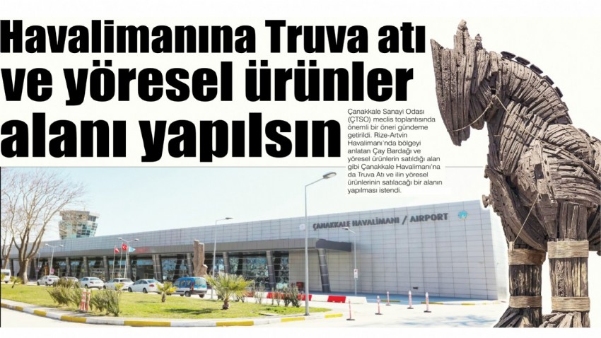 Havalimanına Truva atı ve yöresel ürünler alanı yapılsın