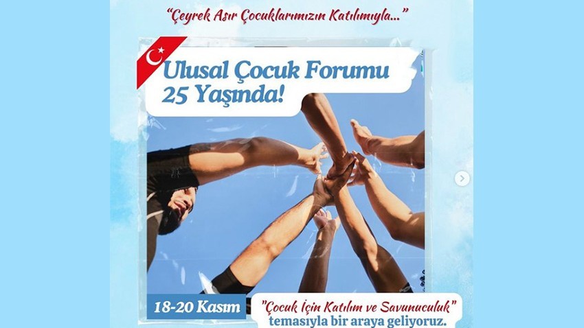 25.Ulusal Çocuk Forumu “Çocuk İçin Katılım ve Savunuculuk” Temasıyla Düzenlenecek