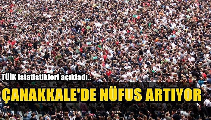 Çanakkale'de Nüfus Artıyor