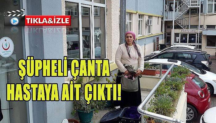 Şüpheli çantanın bir hastaya ait olduğu anlaşıldı