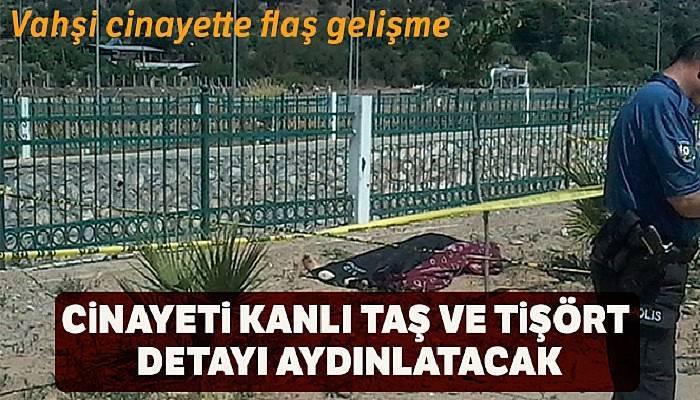 Cinayeti deredeki kanlı taş ile askıdaki tişört aydınlatacak