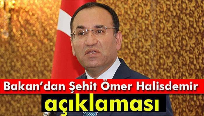 Bakan Bozdağ'dan Şehit Ömer Halisdemir açıklaması