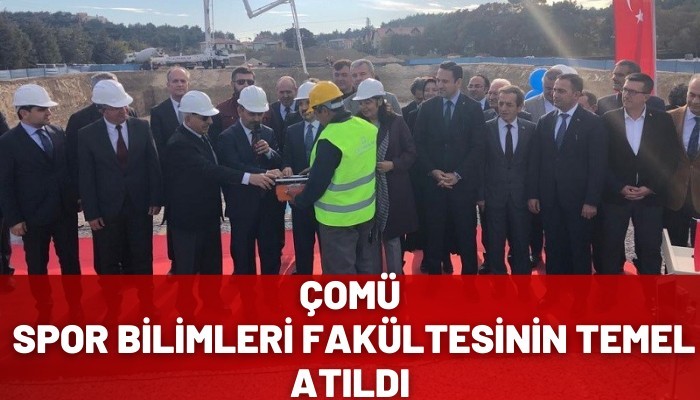 ÇOMÜ Spor Bilimleri Fakültesinin Temel Atıldı