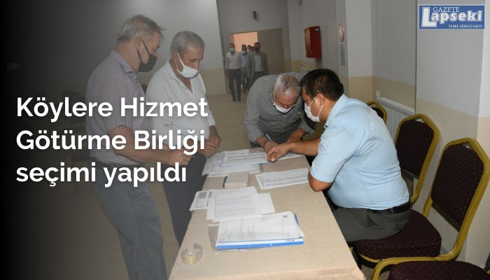 Köylere Hizmet Götürme Birliği seçimi yapıldı