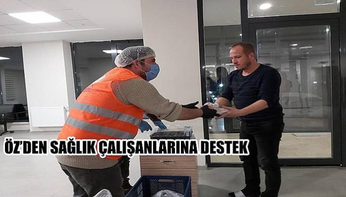 Öz’den sağlık çalışanlarına destek