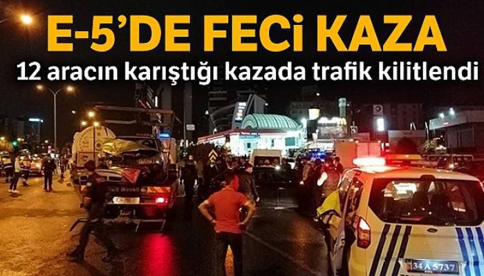 12 aracın karıştığı kazada E-5 kilitlendi