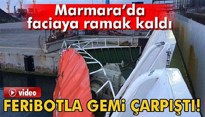  Marmara Denizinde feribotla gemi çarpıştı