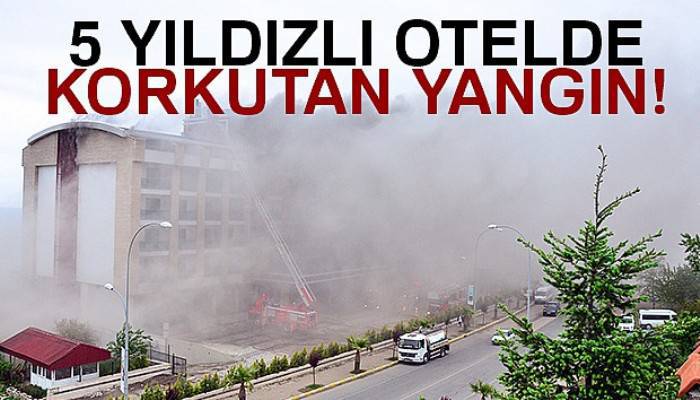  5 yıldızlı otelde yangın