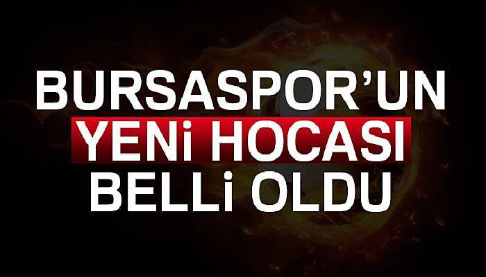 Bursaspor yeni teknik direktörünü açıkladı