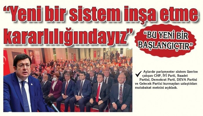 'BU YENİ BİR BAŞLANGIÇTIR' 'Yeni bir sistem inşa etme kararlılığındayız'