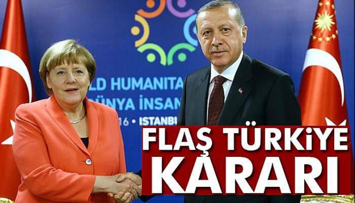  Merkel'den flaş Türkiye kararı