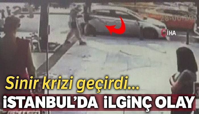 Şişli'de sinir krizi geçiren kadın otomobilini parçaladı