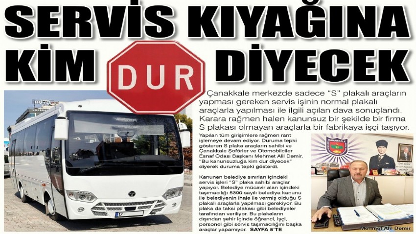 Servis kıyağına kim DUR diyecek