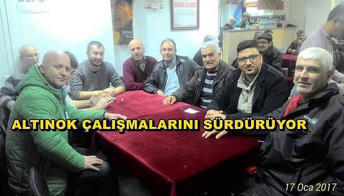 Altınok Çalışmalarını Sürdürüyor