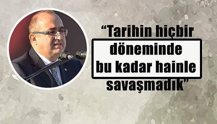  “Tarihin hiçbir döneminde bu kadar hainle savaşmadık”