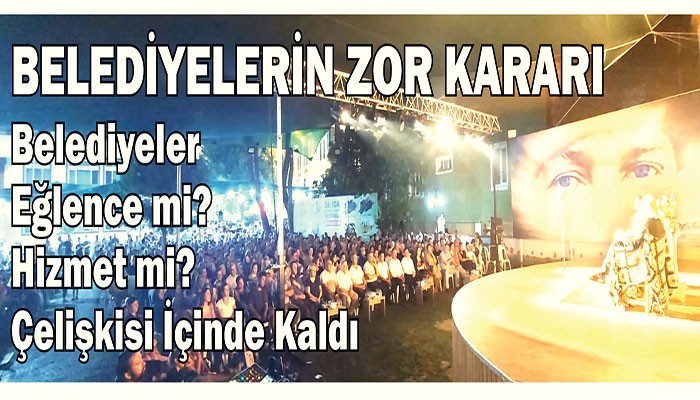 BELEDİYELERİN ZOR KARARI