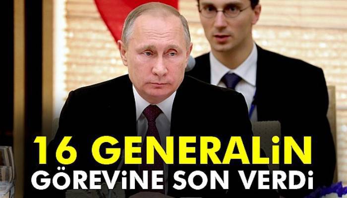  16 generalin görevine son verdi 