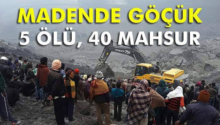 Kömür madeninde göçük: 5 ölü, 40 kişi mahsur