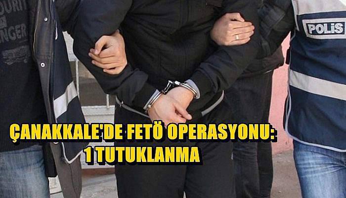 FETÖ operasyonu: 1 kişi tutuklandı