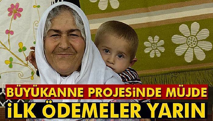 Bakan müjdeyi verdi! Büyükanne maaşı ödemeleri yarın başlıyor...