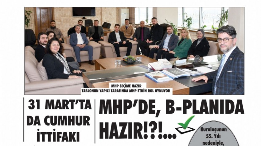 31 MART’TA DA CUMHUR İTTİFAKI MHP’ DE, B-PLANI DA HAZIR!?!...