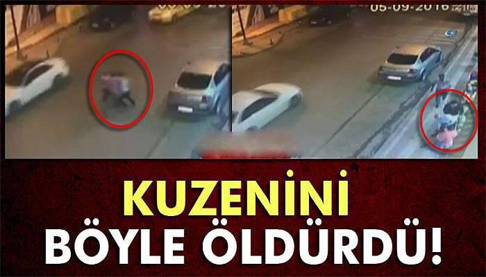 Kuzenini böyle öldürdü