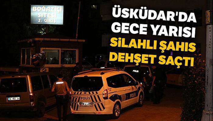 Üsküdar'da gece yarısı pompalı tüfek dehşeti