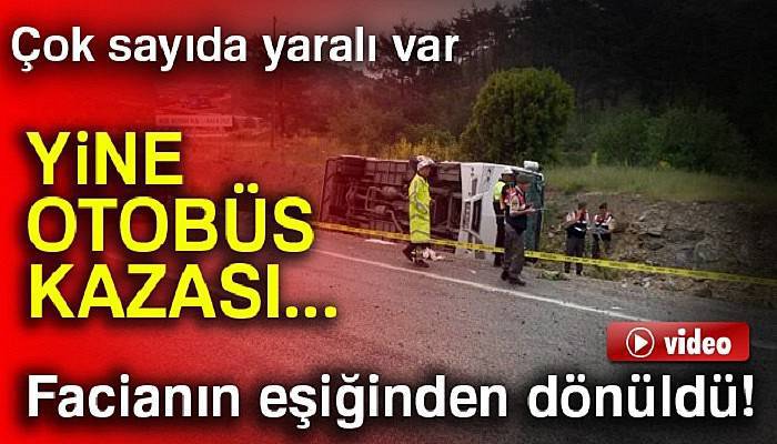  Muğla-Denizli yolunda otobüs devrildi: 16 yaralı